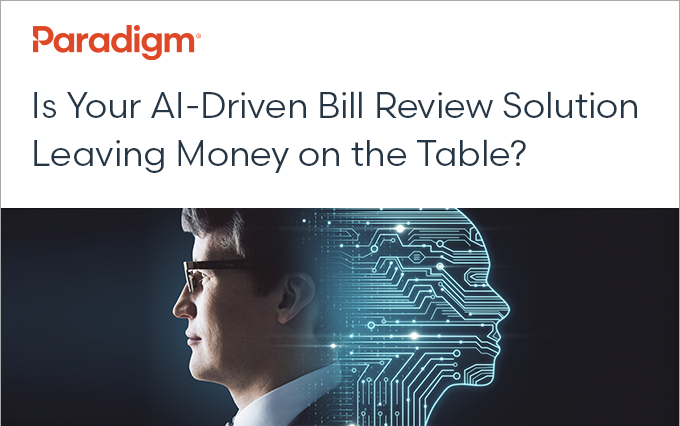 Is Your AI-Driven Bill Review Solution Leaving Money on the Table?