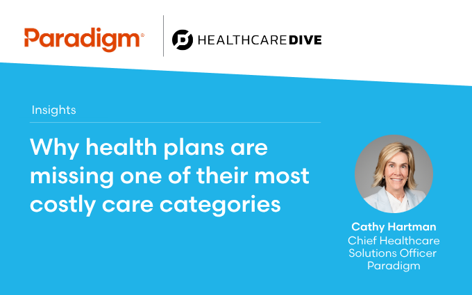 Why health plans are missing one of their most costly care categories