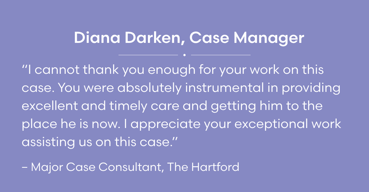 Case Manager Diana Darken kudos from Major Case Consultant at The Hartford