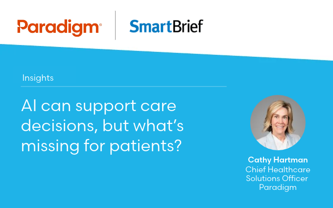 SmartBrief article, AI can support care decisions, but what's missing for patients?